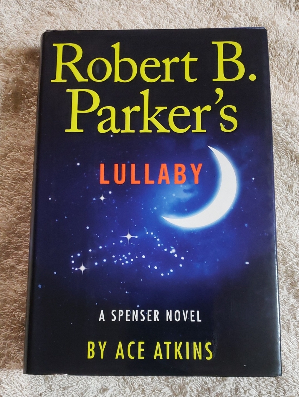 2012 First Edition - Robert B. Parker's Lullaby by Ace Atkins - Hardcover Novel